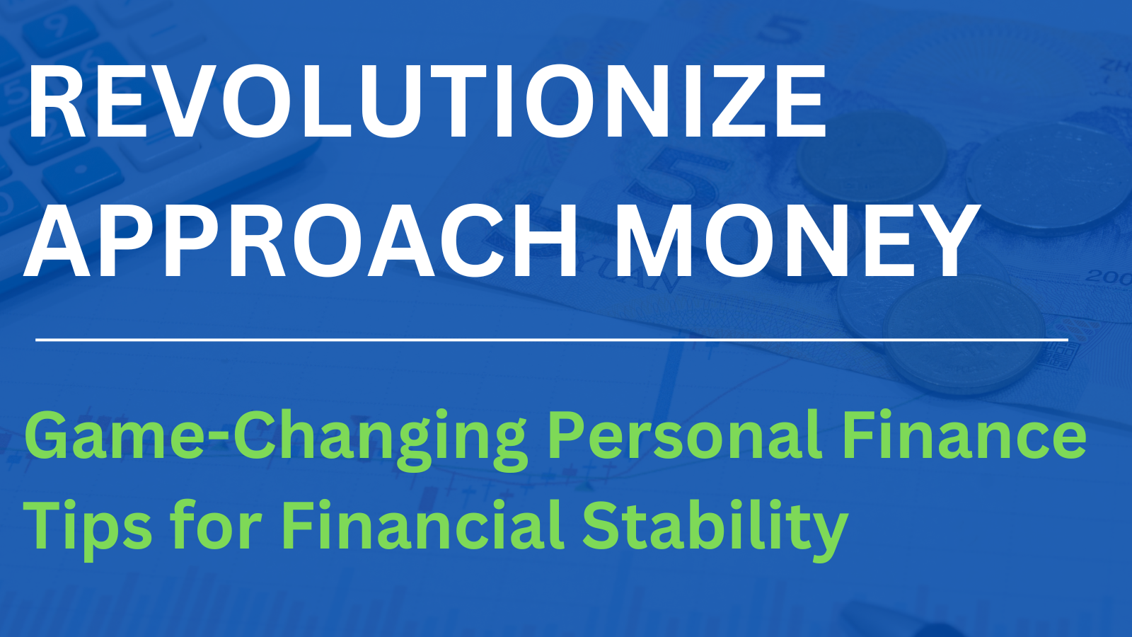 Revolutionize Your Approach to Money